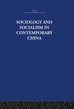 Sociology and Socialism in Contemporary China