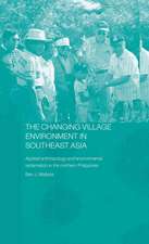 The Changing Village Environment in Southeast Asia: Applied anthropology and environmental reclamation in the northern Philippines