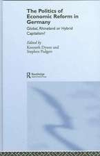 The Politics of Economic Reform in Germany: Global, Rhineland or Hybrid Capitalism