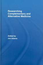 Researching Complementary and Alternative Medicine