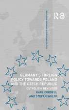 Germany's Foreign Policy Towards Poland and the Czech Republic: Ostpolitik Revisited