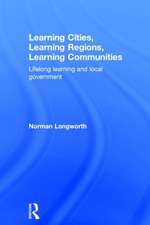 Learning Cities, Learning Regions, Learning Communities: Lifelong Learning and Local Government