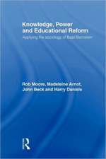 Knowledge, Power and Educational Reform: Applying the Sociology of Basil Bernstein