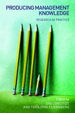 Producing Management Knowledge: Research as practice