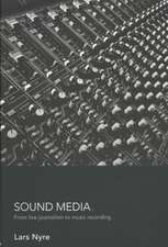 Sound Media: From Live Journalism to Music Recording