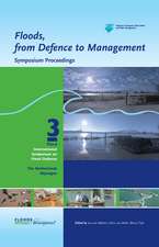 Floods, from Defence to Management: Symposium Proceedings of the 3rd International Symposium on Flood Defence, Nijmegen, The Netherlands, 25-27 May 2005, Book + CD-ROM