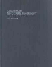 Fundamentals of the Physical Environment: Fourth Edition