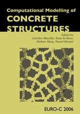 Computational Modelling of Concrete Structures: Proceedings of the EURO-C 2006 Conference, Mayrhofen, Austria, 27-30 March 2006