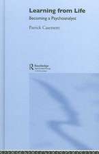 Learning from Life: Becoming a Psychoanalyst