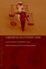 Labour in Southeast Asia: Local Processes in a Globalised World