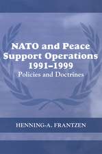 NATO and Peace Support Operations, 1991-1999: Policies and Doctrines