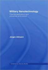 Military Nanotechnology: Potential Applications and Preventive Arms Control