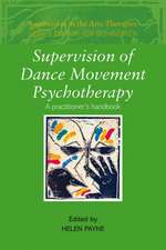 Supervision of Dance Movement Psychotherapy: A Practitioner's Handbook