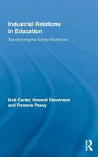 Industrial Relations in Education: Transforming the School Workforce