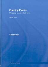 Framing Places: Mediating Power in Built Form