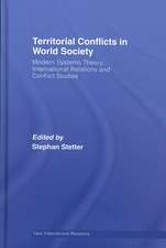 Territorial Conflicts in World Society: Modern Systems Theory, International Relations and Conflict Studies