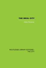 The Ideal City: Its Architectural Evolution in Europe