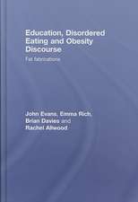 Education, Disordered Eating and Obesity Discourse: Fat Fabrications