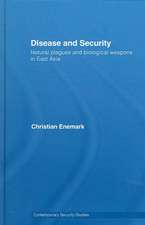 Disease and Security: Natural Plagues and Biological Weapons in East Asia