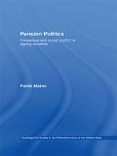 Pension Politics: Consensus and Social Conflict in Ageing Societies