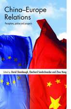 China-Europe Relations: Perceptions, Policies and Prospects