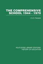 The Comprehensive School 1944-1970: The politics of secondary school reorganization