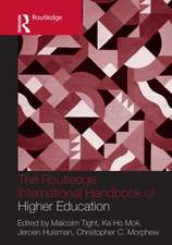 The Routledge International Handbook of Higher Education