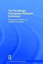 The Routledge Portuguese Bilingual Dictionary (Revised 2014 edition): Portuguese-English and English-Portuguese