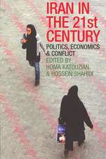 Iran in the 21st Century: Politics, Economics & Conflict