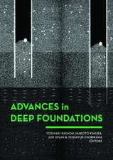 Advances in Deep Foundations: International Workshop on Recent Advances of Deep Foundations (IWDPF07) 1–2 February 2007, Port and Airport Research Institute, Yokosuka, Japan