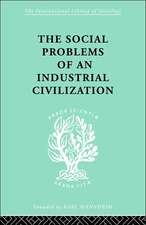 The Social Problems of an Industrial Civilisation