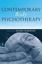 Contemporary Body Psychotherapy: The Chiron Approach