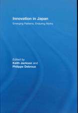 Innovation in Japan: Emerging Patterns, Enduring Myths