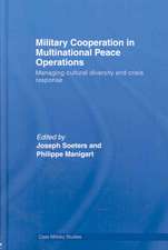 Military Cooperation in Multinational Peace Operations: Managing Cultural Diversity and Crisis Response