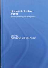 Nineteenth-Century Worlds: Global formations past and present