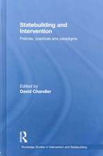 Statebuilding and Intervention: Policies, Practices and Paradigms