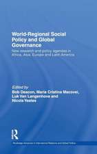 World-Regional Social Policy and Global Governance: New research and policy agendas in Africa, Asia, Europe and Latin America