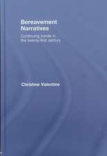 Bereavement Narratives: Continuing bonds in the twenty-first century