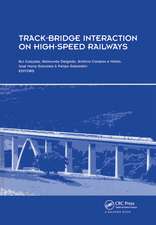 Track-Bridge Interaction on High-Speed Railways: Selected and revised papers from the Workshop on Track-Bridge Interaction on High-Speed Railways, Porto, Portugal, 15-16 October, 2007