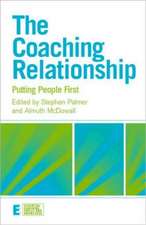 The Coaching Relationship: Putting People First