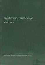 Security and Climate Change: International Relations and the Limits of Realism