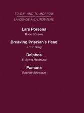 Today and Tomorrow Volume 20 Language and Literature: Lars Porsena or the Future of Swearing Breaking Priscian's Head or English as She Will be Spoke and Wrote Delphos: The Future of International Language Pomona or the Future of English