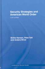 Security Strategies and American World Order: Lost Power