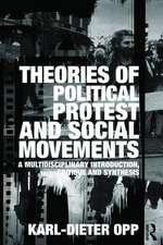 Theories of Political Protest and Social Movements: A Multidisciplinary Introduction, Critique, and Synthesis