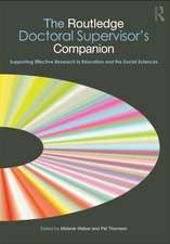 The Routledge Doctoral Supervisor's Companion: Supporting Effective Research in Education and the Social Sciences