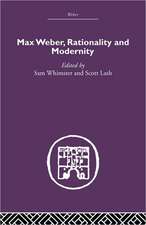 Max Weber, Rationality and Modernity