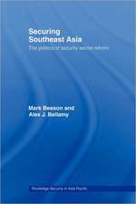 Securing Southeast Asia: The Politics of Security Sector Reform