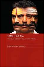 Tamil Cinema: The Cultural Politics of India's other Film Industry