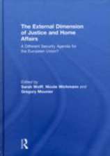 The External Dimension of Justice and Home Affairs: A Different Security Agenda for the European Union?