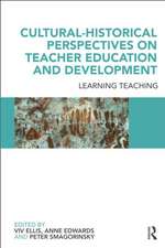 Cultural-Historical Perspectives on Teacher Education and Development: Learning Teaching